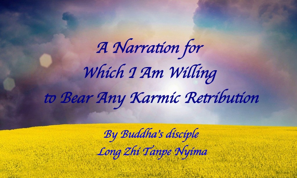 A Narration for Which I Am Willing to Bear Any Karmic Retribution
